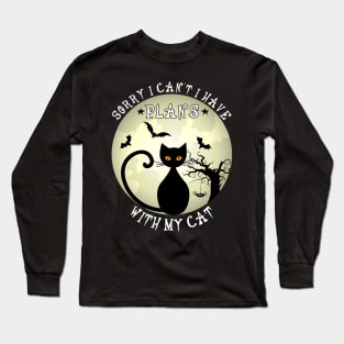 Sorry I Can't I Have Plans With My Cat Halloween Black Cat Long Sleeve T-Shirt